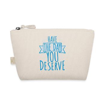 the day you deserve - Bio-Täschchen - Natur - Vorne