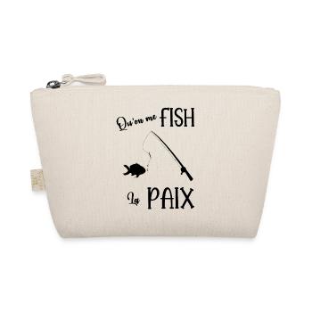 qu'on me fish la paix - Trousse biologique - nature - Devant