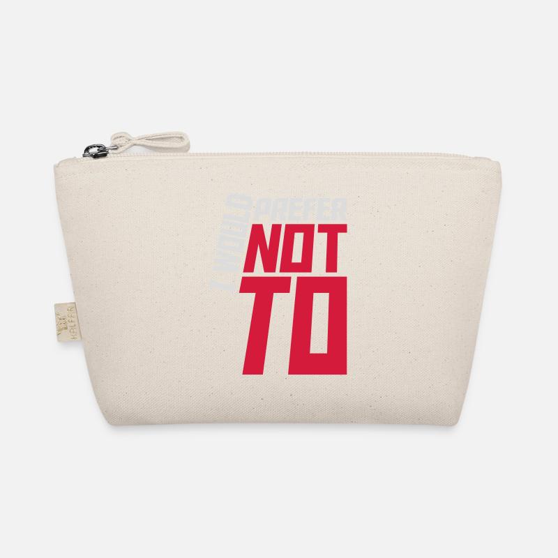 I prefer not to Organic Pouch