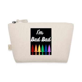 I'm Bad Bad (design) - Organic Pouch - nature - Front