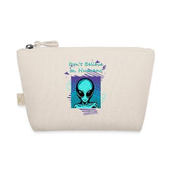 Ne croyez pas aux humains. Le slogan extraterrestre pour vous. - Trousse biologique - nature - Devant