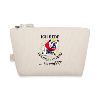 ICH rede mit meinem Hund ... na und? Hunde - Bio-Täschchen - Natur - Vorne