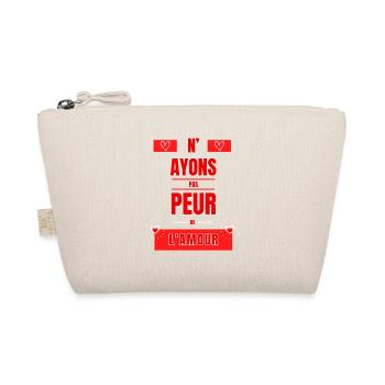 NOT AFRAID OF LOVE - Organic Pouch - nature - Front