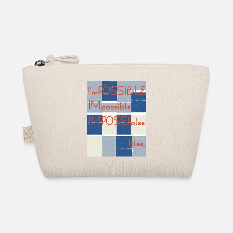 Impossible? No.. blee. Possible. Organic Pouch