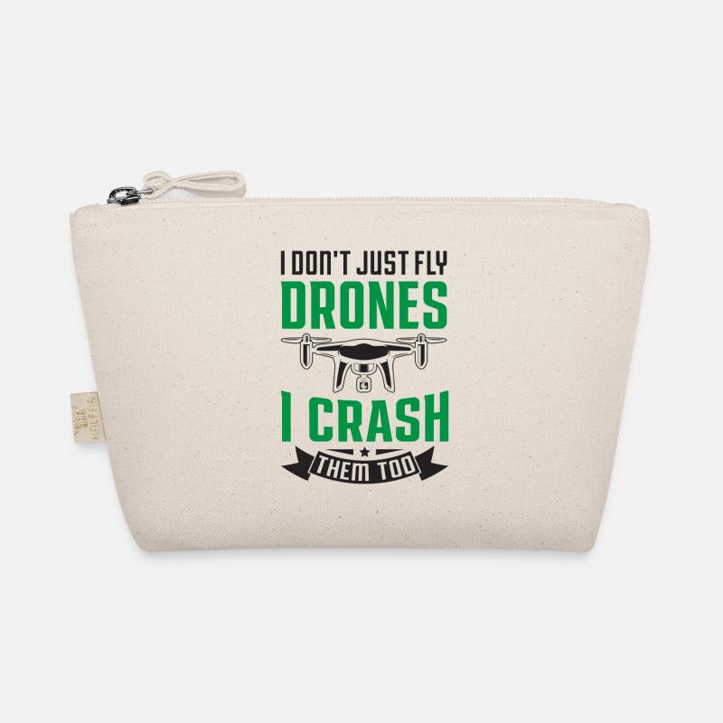 I Don't Just Fly Drones, I Crash Them Too Organic Pouch