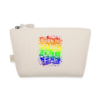 BORN TO STAND OUT, NOT FIT IN - Organic Pouch - nature - Front