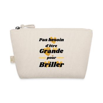 Pas besoin d être grande pour briller - Trousse biologique - nature - Devant