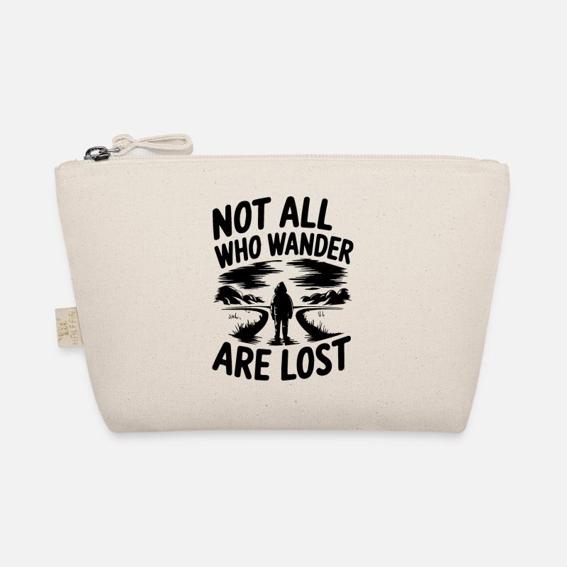 Not All Who Wander Are Lost - Organic Pouch - nature
