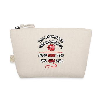 Life is a give and take, so take me - Organic Pouch - nature - Front