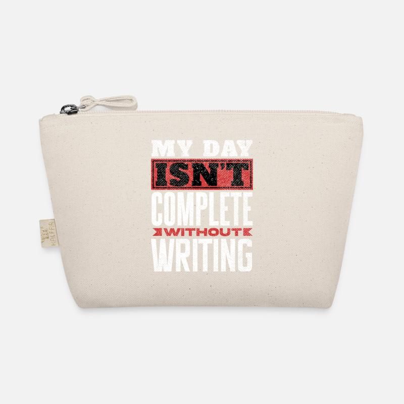 My Day Isn't Complete Without Writing Organic Pouch