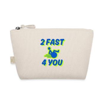 I'm too fast for you, in my wheelchair # - Organic Pouch - nature - Front