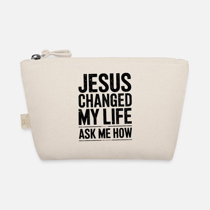Jesus changed my life. Ask me how. Organic Pouch