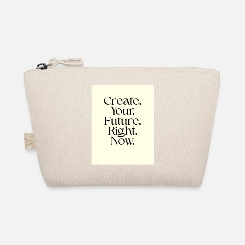 Create your future now Typography Organic Pouch