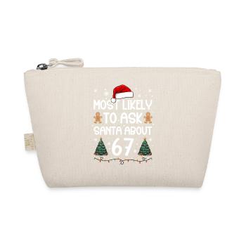 Most Likely To Ask Santa About 67 - Bio-Täschchen - Natur - Vorne