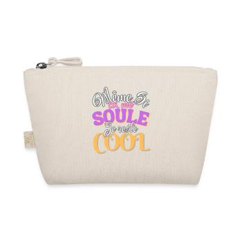 Même si ça me soule, je reste cool - Trousse biologique - nature - Devant