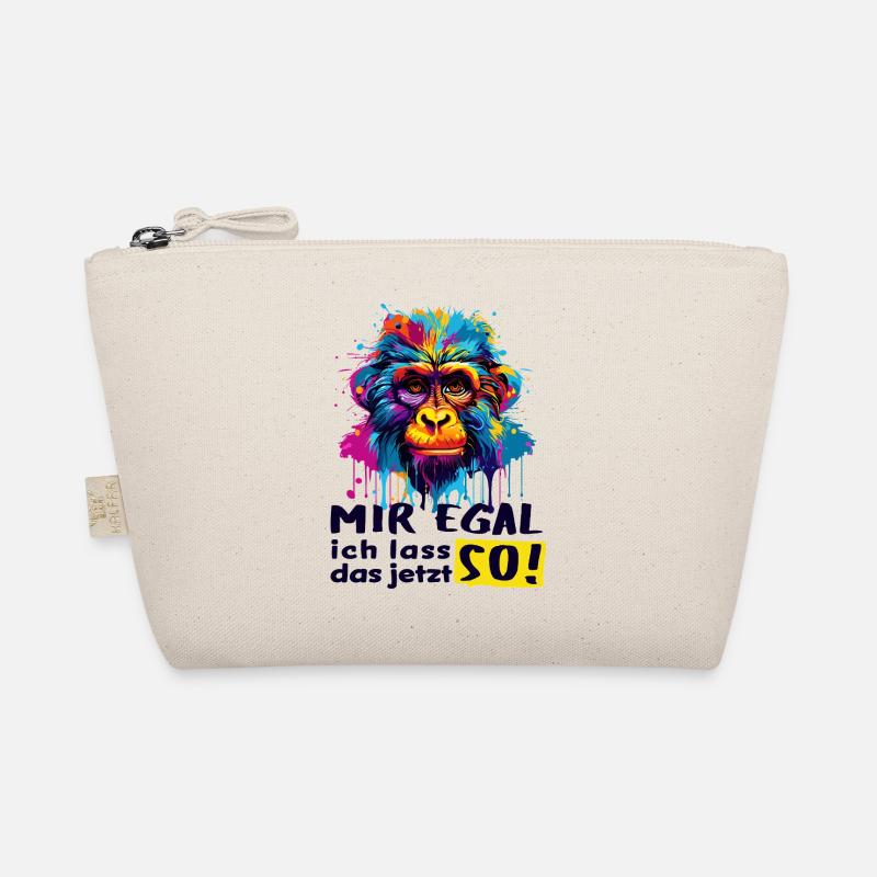 I DON'T CARE - I'LL LEAVE IT THAT WAY NOW! - funny monkey Organic Pouch
