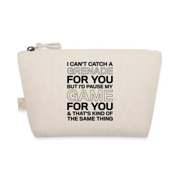 Pause My Game For You Saying Shirt - Organic Pouch - nature - Front