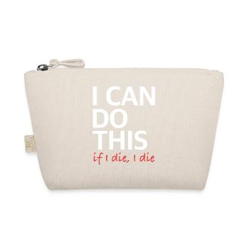 Je peux le faire – si je meurs, je meurs - Trousse biologique - nature - Devant