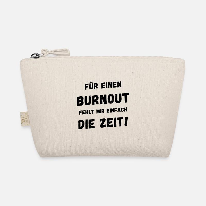 Für einen Burnout fehlt mir einfach die Zeit - Bio-Täschchen - Natur