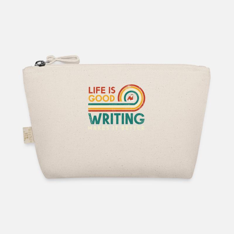 Life is good writing makes it better design Organic Pouch