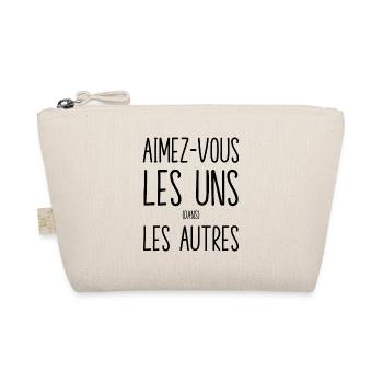 Aimez-vous les uns (dans) les autres - Trousse biologique - nature - Devant