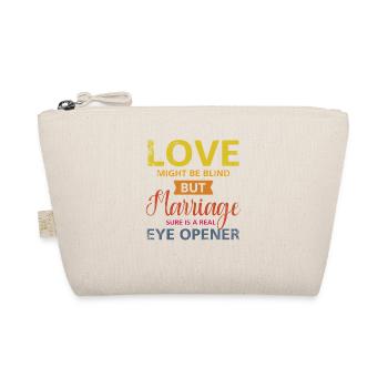 Love may be blind, but marriage is for the - Organic Pouch - nature - Front