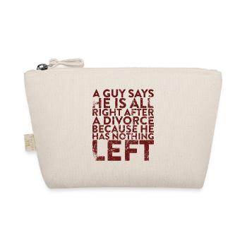 A guy says he's fine after a divorce - Organic Pouch - nature - Front