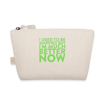 I used to be married, but now I'm feeling - Organic Pouch - nature - Front