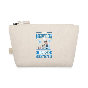 Crime doesn't pay, but forensic scientists - Organic Pouch - nature - Front