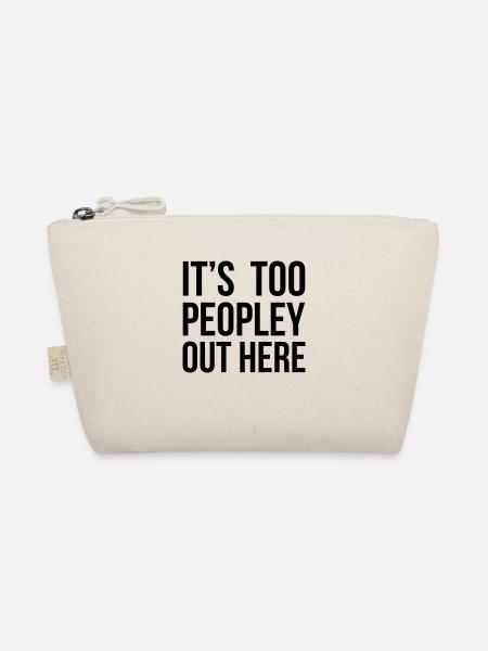 It's Too Peopley - Organic Pouch - nature - Front