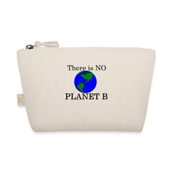There is no Planet B - Trousse biologique - nature - Devant