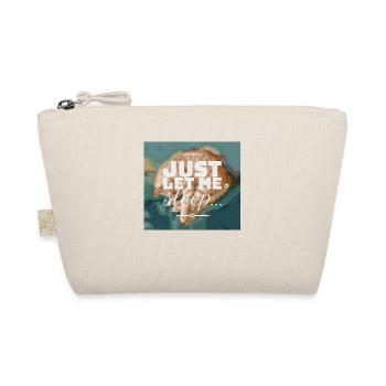 Just let me sleep... - Organic Pouch - nature - Front