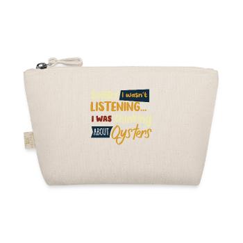 Penser aux huîtres Seafood Chef Funny Saying - Trousse biologique - nature - Devant