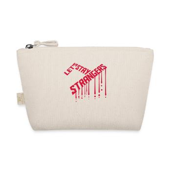 lets stay strangers quote - Organic Pouch - nature - Front