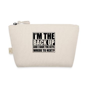 I'm The Back Up And I Have The Keys Where To Next4 - Bio-Täschchen - Natur - Vorne
