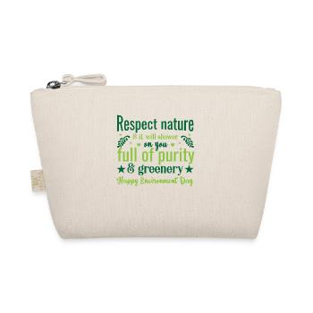 Respect Nature, Embrace Purity - Organic Pouch - nature - Front