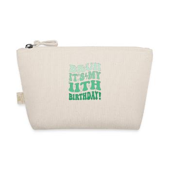 Bruh it's My 11th Birthday Gifts For Boys & Girls - Organic Pouch - nature - Front