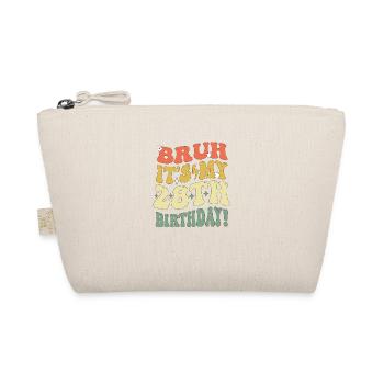 Bruh It's My 28th Birthday Gifts For Men & Women - Organic Pouch - nature - Front