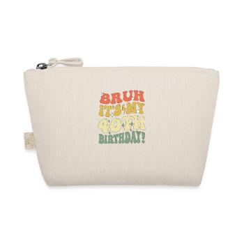 Bruh It's My 40th Birthday Gifts For Men & Women - Organic Pouch - nature - Front