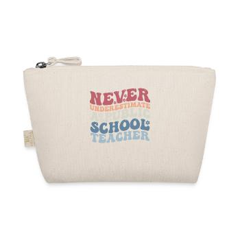 Never Underestimate a Public School Teacher - Trousse biologique - nature - Devant