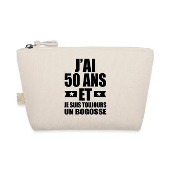 j'ai 50 ans et je suis toujours un bogosse - Trousse biologique - nature - Devant