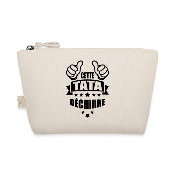 cette tata déchire - Trousse biologique - nature - Devant