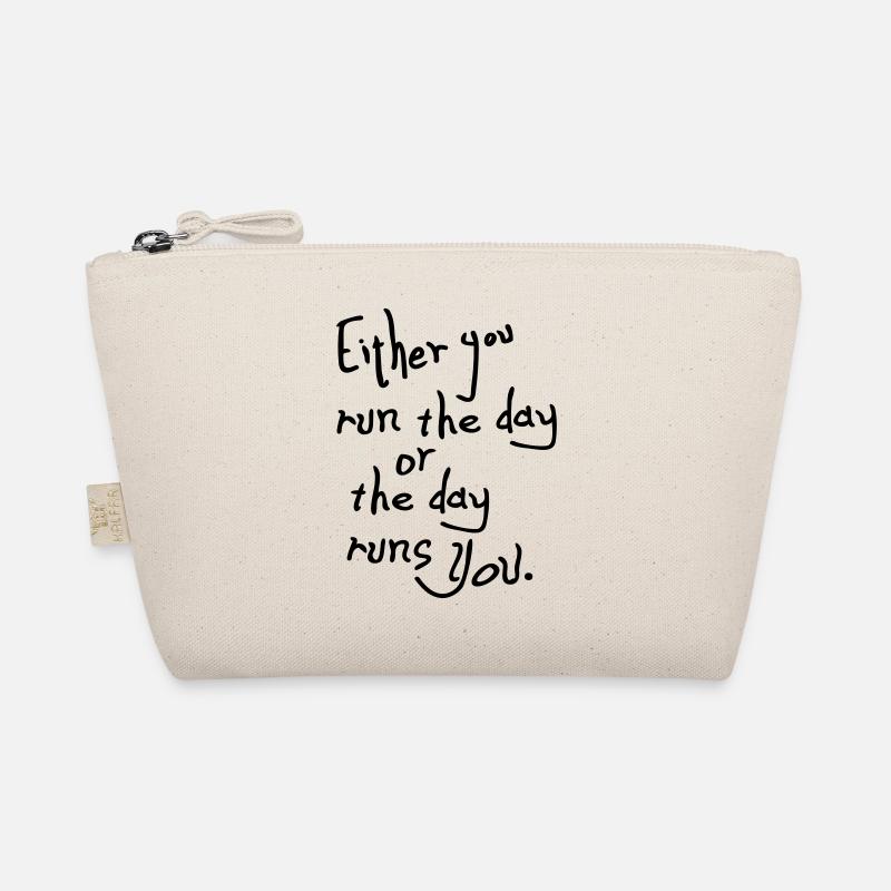 The day runs you quotes Organic Pouch