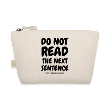 Do not read the next sentence - Humor - Funny - Trousse biologique - nature - Devant