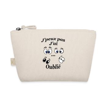 J’peux pas j’ai oublié - Trousse biologique - nature - Devant