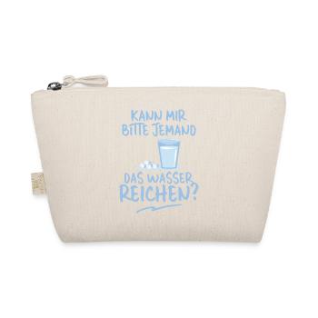 Kann mir bitte jemand das Wasser reichen? - Bio-Täschchen - Natur - Vorne