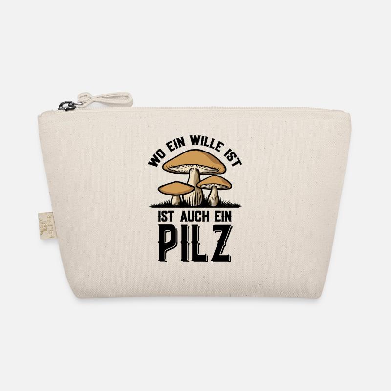 WO EIN WILLE IST AUCH EIN PILZ PILZSAMMLER PILZE - Bio-Täschchen - Natur