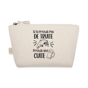 Si tu prends pas de truite prends une cuite - Trousse biologique - nature - Devant