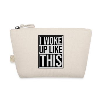 woke up like this - Bio-Täschchen - Natur - Vorne