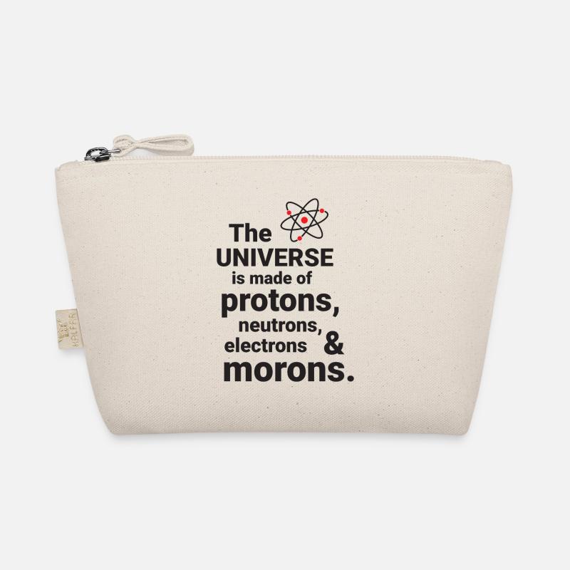 The Universe is made of protons, neutrorns Organic Pouch